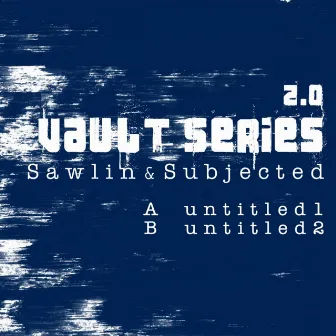 Vault Series 2.0 by Sawlin