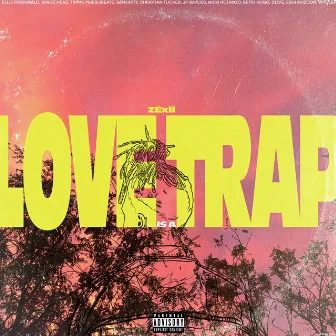 LOVE is a TRAP by ZËxÏÏ