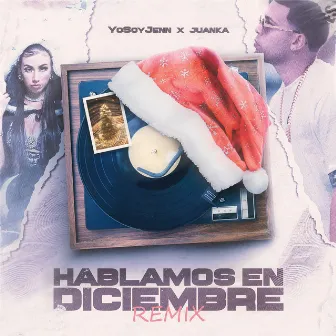 Hablamos en Diciembre (Remix) by YoSoyJenn