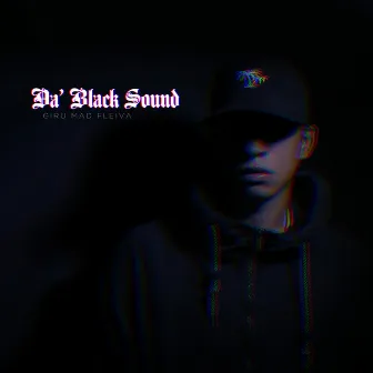 Da Black Sound by Giru Mad Fleiva