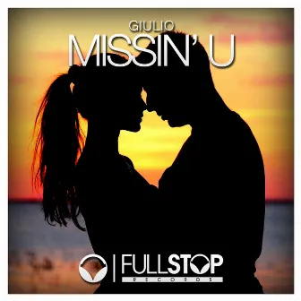 Missin' U by Giulio