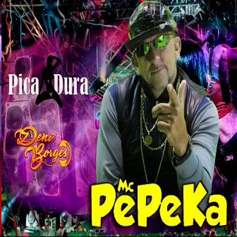 Pica Dura by Mc Pepeka