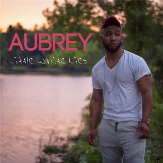 Little White Lies by Aubrey