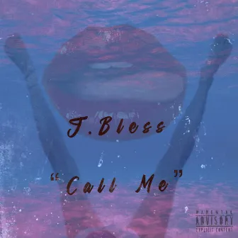 Call Me by J Bless