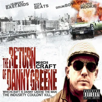 The Return Of Danny Greene by Whichcraft