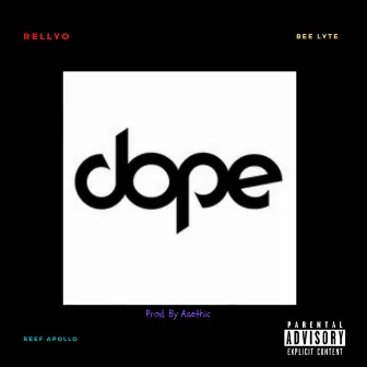 Dope by RellyO