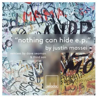 Nothing Can Hide EP by Justin Massei