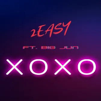 Xoxo by 2easy