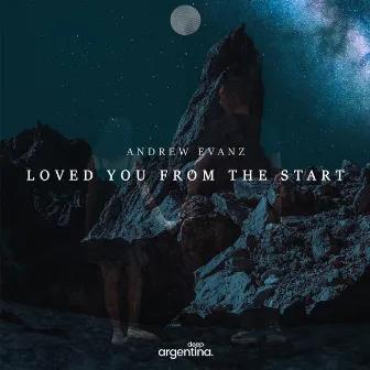 Loved You From The Start by ANDREW EVANZ