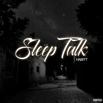 Sleep Talk by HABITT