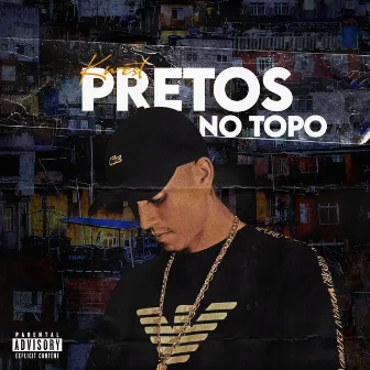 Pretos No Topo by Kwest