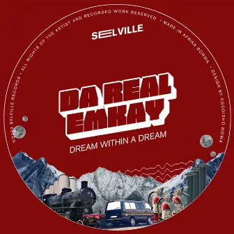 Dream Within A Dream by Da Real Emkay