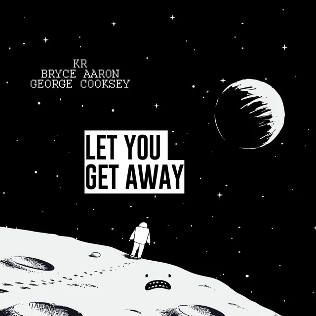 Let You Get Away