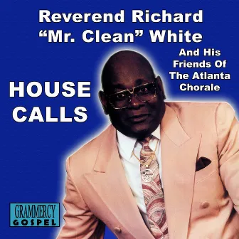 House Calls by Rev. Richard Mr. Clean White