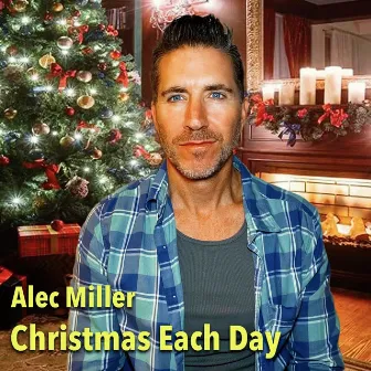 Christmas Each Day (Radio Edit) by Alec Miller