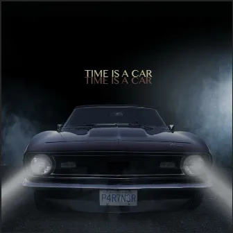 Time Is A Car by Partner