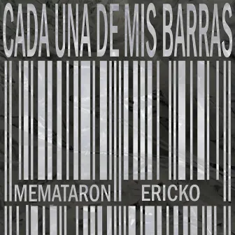 Cada una de Mis Barras by Ericko