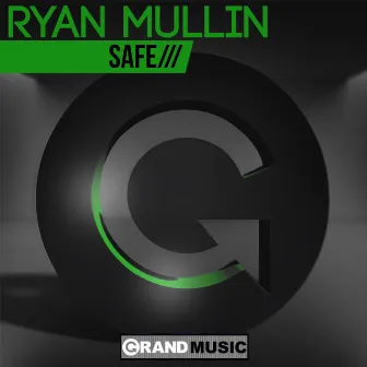 Safe by Ryan Mullin