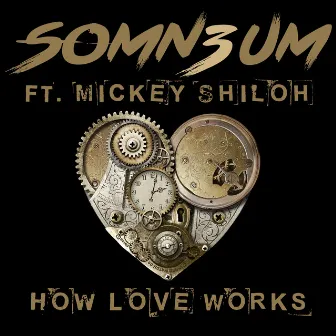 How Love Works by Somn3um