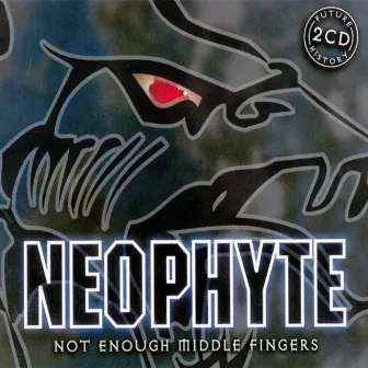 Not Enough Middle Fingers by Neophyte