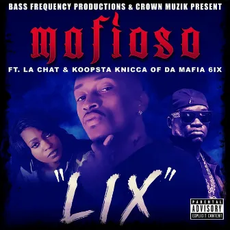 Lix (feat. Koopsta Knicca & La Chat) by Mafioso