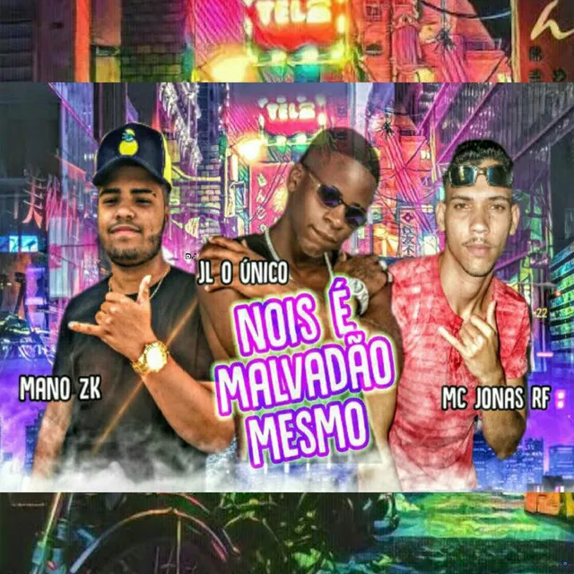 Nois É Malvadão Mesmo