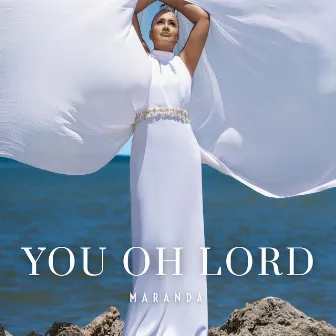 You Oh Lord by M A R A N D A