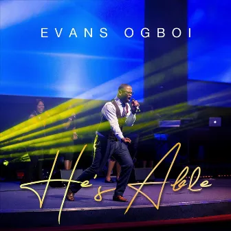 He's Able (Live) by Evans Ogboi