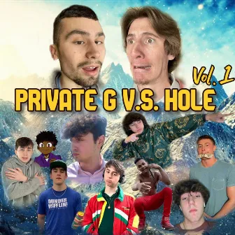 PRIVATE G v.s. HOLE, Vol. 1 by Private G and HOLE