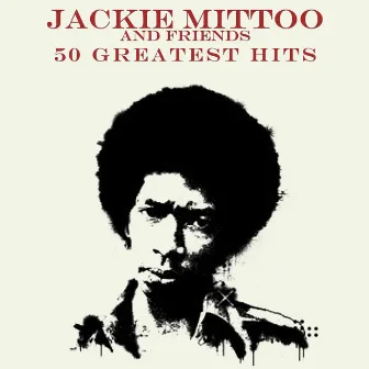 50 Greatest Hits Jackie Mittoo and Friends by Winston Wright