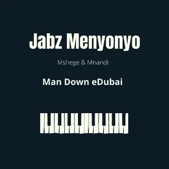 Man Down Edubai by Jabz Menyonyo