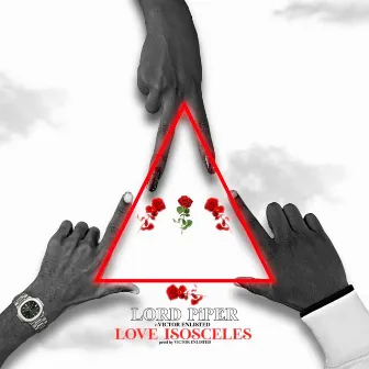 Love Isosceles by Lord Piper