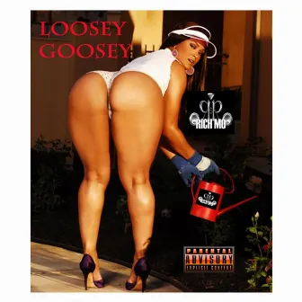 Loosey Goosey - Single by Rich Mo