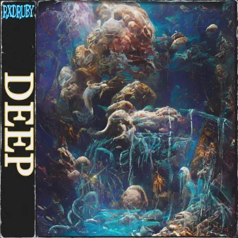 Deep by RXDRUBY