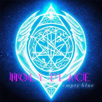 Holy Place by Empty Blue