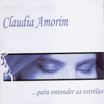 ...Para Entender as Estrelas by Cláudia Amorim