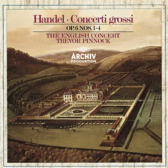 Handel: Concerti grossi Op. 6, Nos.1-4 by Robert Woolley