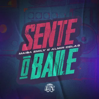 Sente o Baile by Maísa Emily