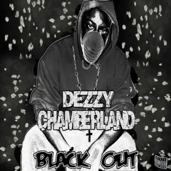 Blackout by Dezzy Chamberland