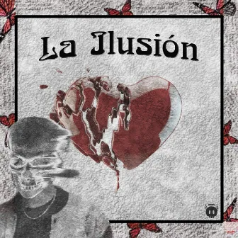 La Ilusión by DAFRAES