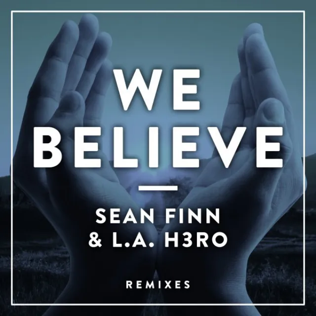 We Believe - L.A. H3Ro Remix Edit