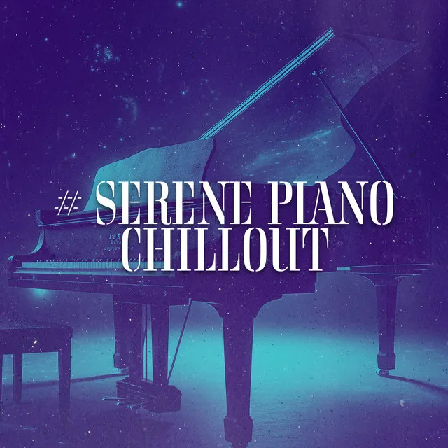 # Serene Piano Chillout