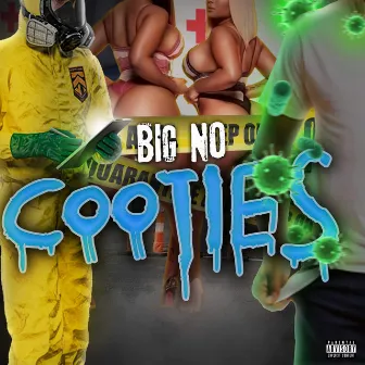 Cooties by Big No