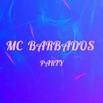 PARTY by MC BARBADOS