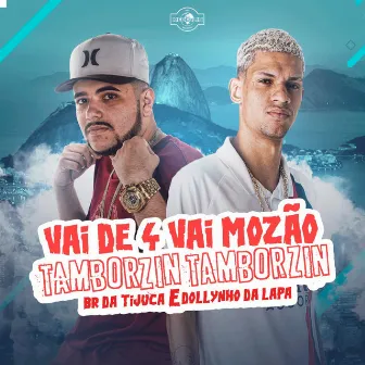 Vai de 4 Vai Mozão Tamborzin Tamborzin by DJ Dollynho Da Lapa