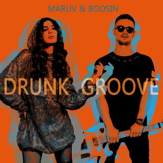 Drunk Groove by Boosin