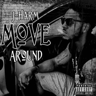 Move Around by J-Harm