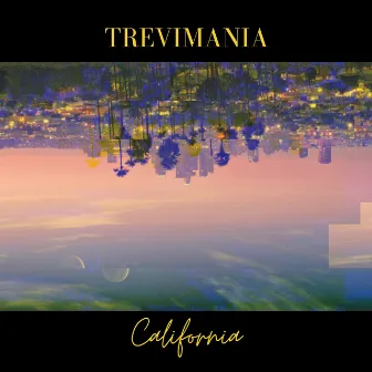 California by TreviMania