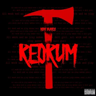 Redrum by Noni Blanco