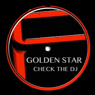 Check the DJ (Original Mix) by Golden Star